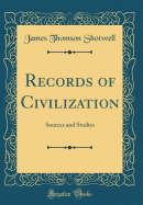 Records of Civilization: Sources and Studies (Classic Reprint)