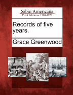 Records of Five Years.