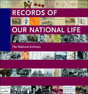 Records of Our National Life: American History from the National Archives