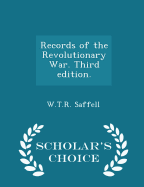 Records of the Revolutionary War. Third Edition. - Scholar's Choice Edition