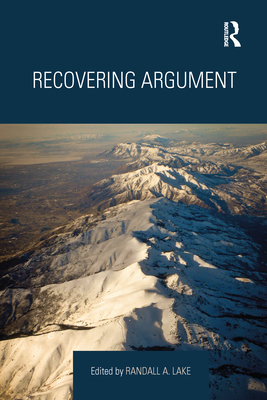 Recovering Argument - Lake, Randall (Editor)