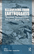 Recovering from Earthquakes: Response, Reconstruction and Impact Mitigation in India