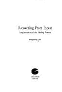 Recovering from Incest: Imagination and the Healing Process - Kane, Evangeline