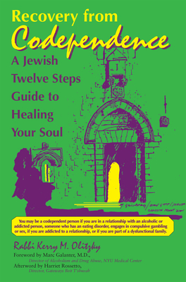 Recovery from Codependence: A Jewish Twelve Steps Guide to Healing Your Soul - Olitzky, Kerry M, Dr.