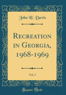 Recreation in Georgia, 1968-1969, Vol. 3 (Classic Reprint)