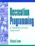 Recreation Programming: A Benefits-Driven Approach