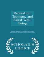 Recreation, Tourism, and Rural Well-Being - Scholar's Choice Edition