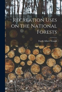 Recreation Uses on the National Forests