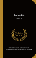 Recreation; Volume 10