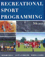 Recreational Sport Programming - Mull, Richard F, and Forrester, Scott A, and Barnes, Martha L