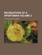 Recreations of a Sportsman Volume 2