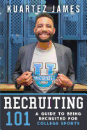 Recruiting 101: A Guide to Being Recruited for College Sports