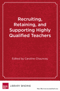 Recruiting, Retaining, and Supporting Qualified Teachers