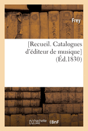 [Recueil. Catalogues d'diteur de musique]