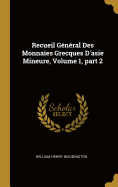 Recueil General Des Monnaies Grecques D'Asie Mineure, Volume 1, Part 2