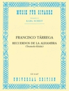 Recuerdos De La Alhambra - Tarrega, Francisco, and Scheit, Karl (Editor)