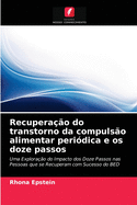 Recupera??o do transtorno da compuls?o alimentar peri?dica e os doze passos