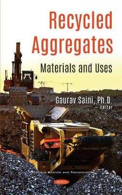 Recycled Aggregates: Materials and Uses - Saini, Gaurav (Editor)