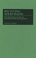 Recycling Solid Waste: The First Choice for Private and Public Sector Management
