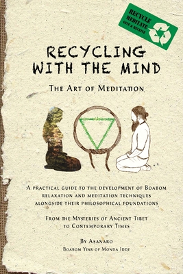 Recycling with the Mind: the Art of Meditation - Asanaro