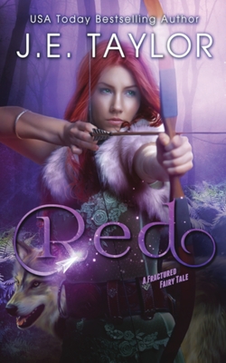 Red: A Fractured Fairy Tale - Taylor, J E