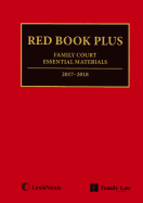 Red Book Plus: Family Court Essential Materials 2017-2018: Family Court Essential Materials 2017-2018