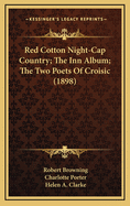 Red Cotton Night-Cap Country; The Inn Album; The Two Poets of Croisic (1898)