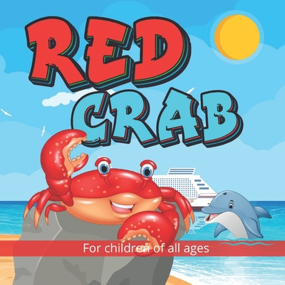 Red Crab: A remarkable story for children of all ages, and one that adults, teachers, parents and grandparents will love telling. - Books, Nododo, and Peel, Stephen John