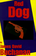 Red Dog - Buchanan, James David