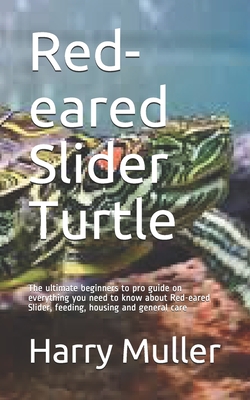 Red-eared Slider Turtle: The ultimate beginners to pro guide on ...