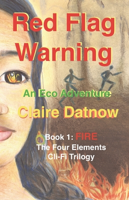 Red Flag Warning: An Eco Adventure - Datnow, Claire