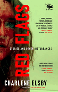 Red Flags: Stories and Other Disturbances