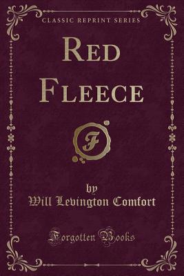 Red Fleece (Classic Reprint) - Comfort, Will Levington