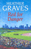 Red for Danger - Graves, Heather