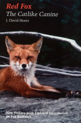 Red Fox: The Catlike Canine - Henry, J David