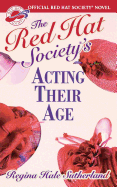 Red Hat Society(r)'s Acting Their Age