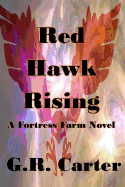 Red Hawk Rising: Fortress Farm Volume Three