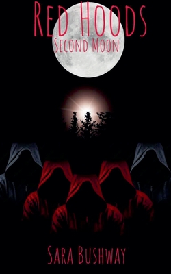 Red Hoods: Second Moon - Bushway, Sara