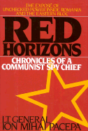 Red Horizons: The True Story of Nicolae and Elena Ceasescus' Crimes, Lifestyle, and Corruption