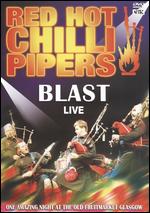 Red Hot Chilli Pipers: Blast Live - 