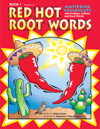 Red Hot Root Words: Mastering Vocabulary with Prefixes, Suffixes, and Root Words (Book 1, Grades 3-5)
