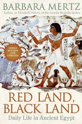 Red Land, Black Land: Daily Life in Ancient Egypt - Mertz, Barbara