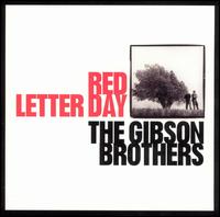 Red Letter Day - The Gibson Brothers