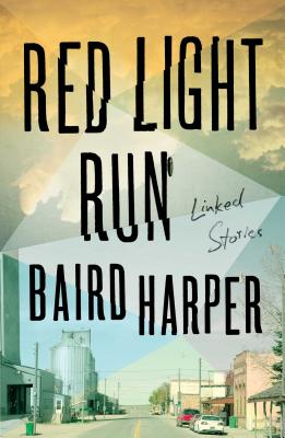 Red Light Run: Linked Stories - Harper, Baird