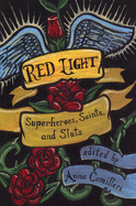 Red Light: Superheroes, Saints, and Sluts