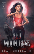 Red Moon Rise: Wolves of Shadow Grove Book 3