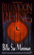 Red Moon Rising: A Vampire Novel - Mosiman, Billie Sue