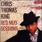 Red Mud Sessions - Chris Thomas King