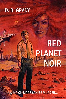 Red Planet Noir - Grady, D B