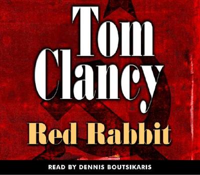 Red Rabbit - Clancy, Tom, and Boutsikaris, Dennis (Read by)